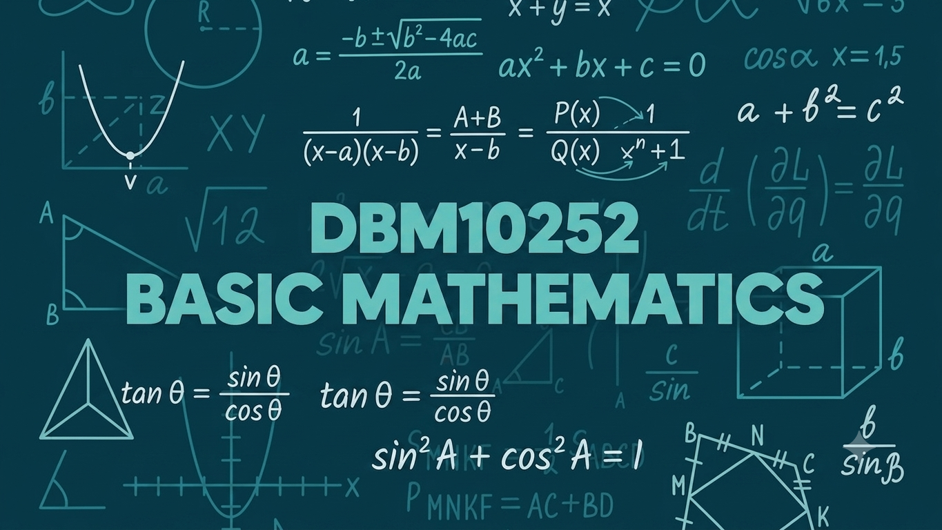 DBM10252 - BASIC MATHEMATICS