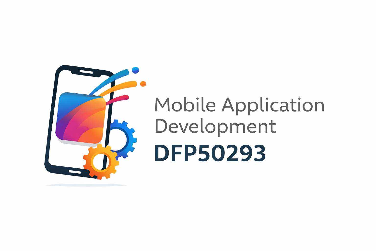 DFP50293 - MOBILE APPLICATION DEVELOPMENT SESI II 2025/2026