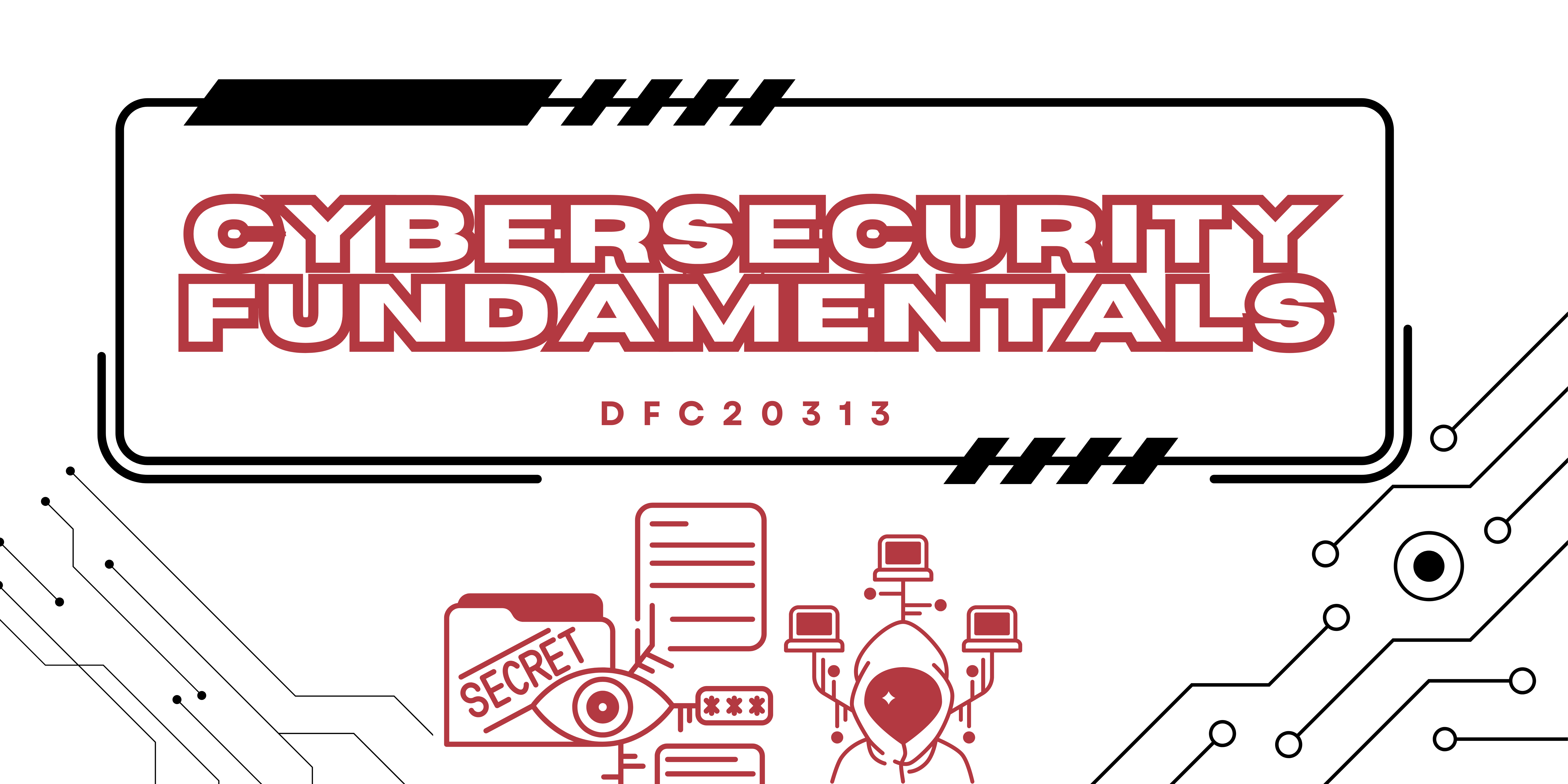 DFC20313 CYBERSECURITY FUNDAMENTALS SESI I 2024/2025