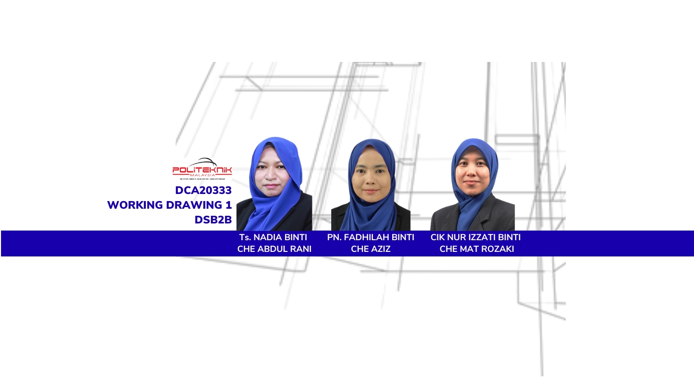 DCA20333 : WORKING DRAWING 1_DSB2B_SESI II 2025/2026