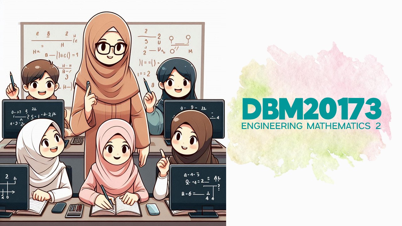 DBM20173 - ENGINEERING MATHEMATICS 2